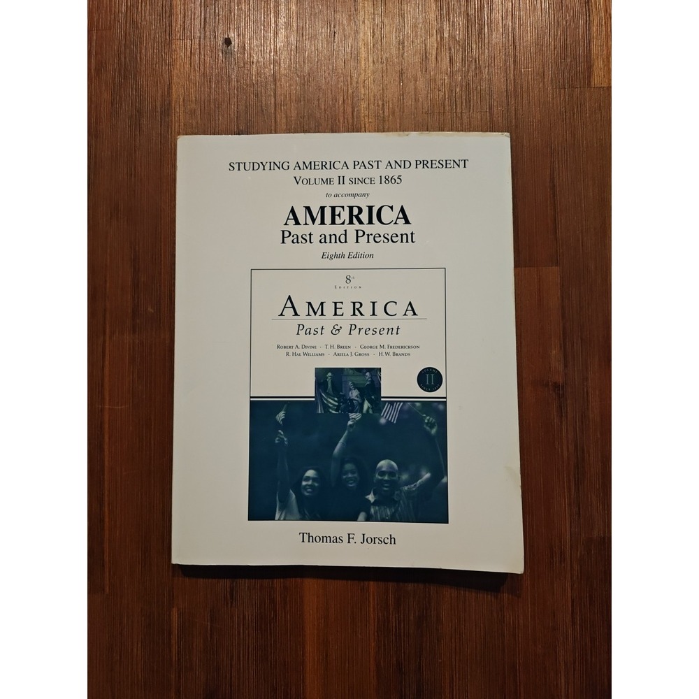 Studying America Past Present Volume II 1865 Eighth Edition Jorsch 9780321486769